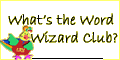 What is the Word Wizard Club?